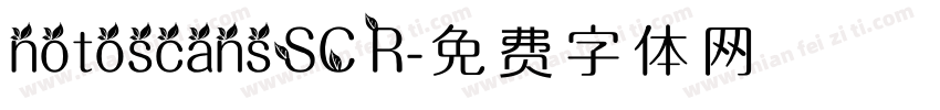notoscansSC R字体转换